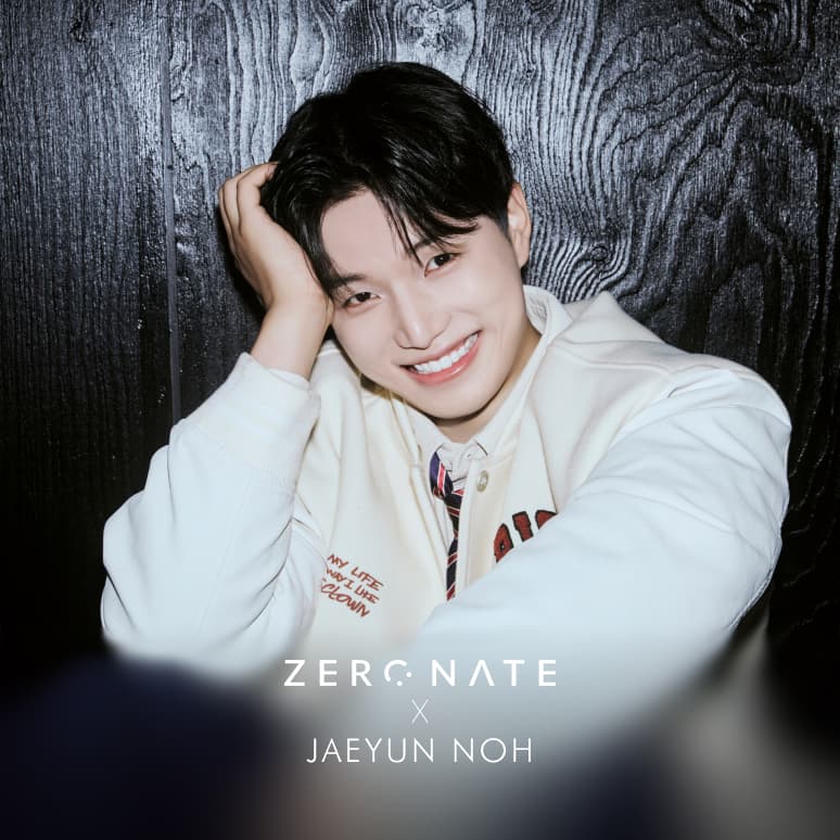ZERONATE X JAEYUN NOH