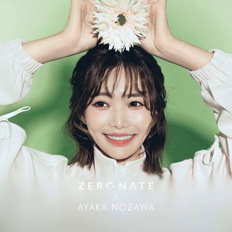 ZERONATE X AYAKA NOZAWA